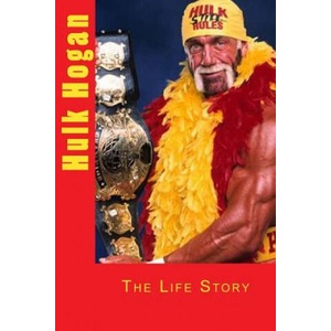 Hulk Hogan: The Life Story | Marlow Jermaine Martin (ISBN: 9781497380127)
