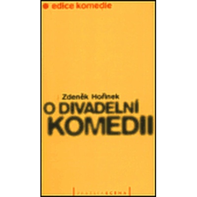 O divadelní komedii - Zdeněk Hořínek