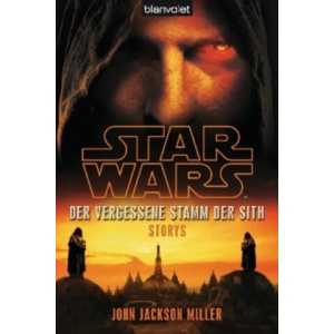 Star Wars - Der Vergessene Stamm der Sith | John Jackson Miller, Andreas Kasprzak (ISBN: 9783442269310)