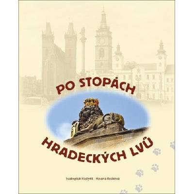Po stopách hradeckých lvů