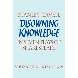Disowning Knowledge | Stanley Cavell (ISBN: 9780521529204)