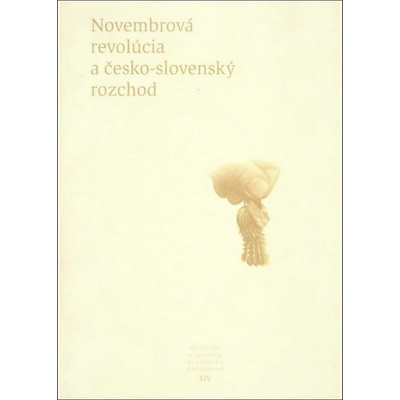 Novembrová revolúcia a česko-slovenský rozchod - Viera Hlavová, Jozef Žatkuliak