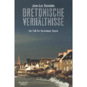Bretonische Verhältnisse | Jean-Luc Bannalec (ISBN: 9783462044065)