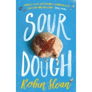 Sourdough | Robin Sloan (ISBN: 9781786494115)