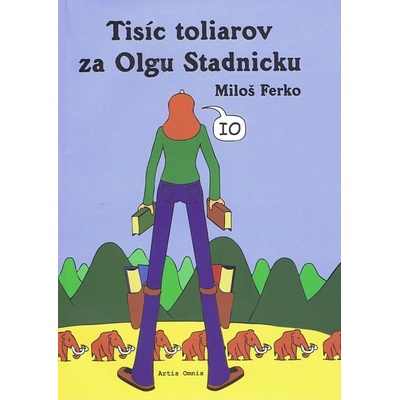 Tisíc toliarov za Olgu Stadnicku - Miloš Ferko