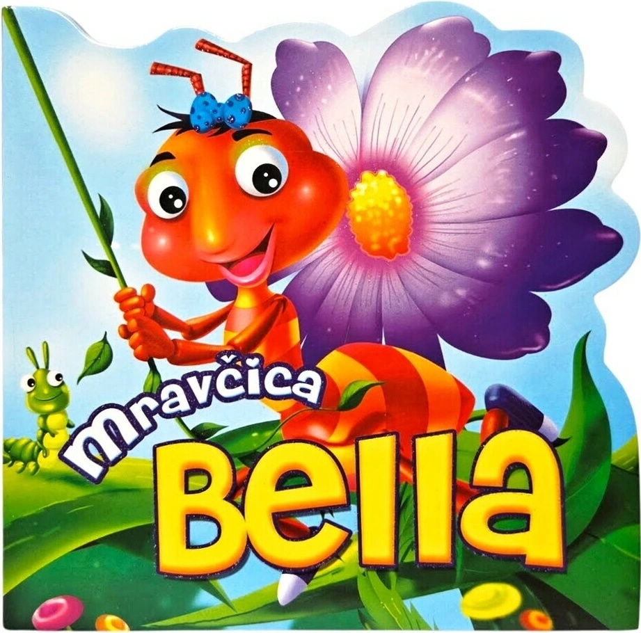 Mravčica Bella