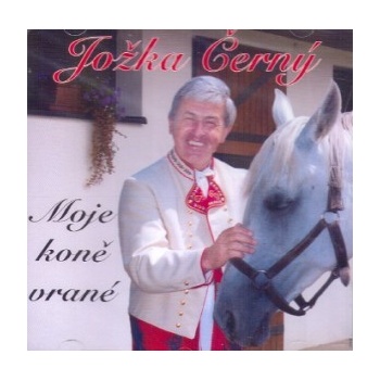 Černý Jožka - Moje koně vrané CD