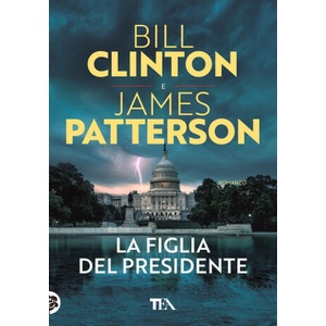 figlia del presidente | Bill Clinton, James Patterson (2022)