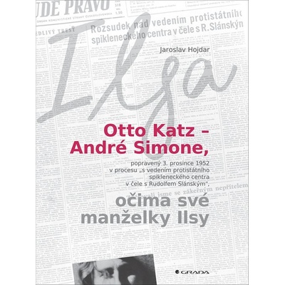 Otto Katz – André Simone, očima své- Jaroslav Hojdar