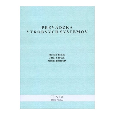 Prevádzka výrobných systémov - Juraj Smrček