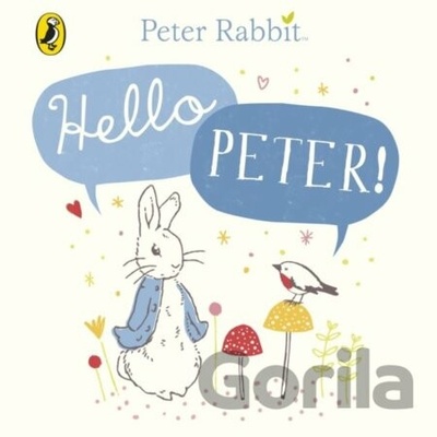 Peter Rabbit: Hello Peter! Beatrix Potter