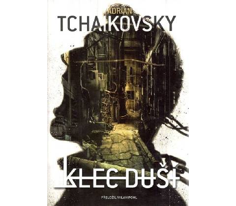 Klec duší - Adrian Tchaikovsky