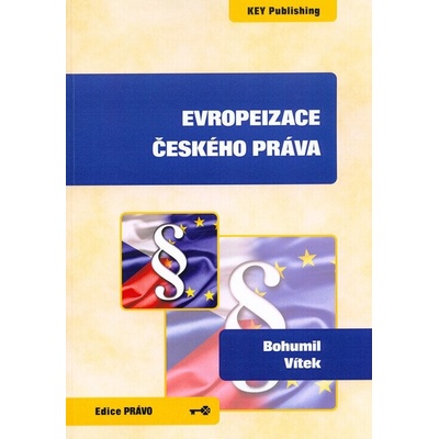 Evropeizace českého práva Bohumil Vítek