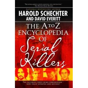 A to Z Encyclopedia of Serial Killers | Harold Schechter (ISBN: 9781416521747)