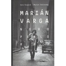Marián Varga. Nebo, peklo, raj - Marian Jaslovsky , Jana Vargová