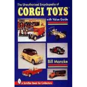 Unauthorized Encycledia of Corgi Toys | Bill Manzke (1997)