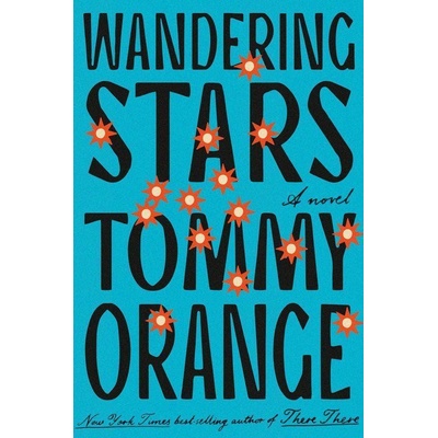 Wandering Stars - Tommy Orange