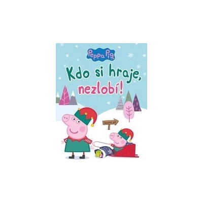 Peppa Pig - Kdo si hraje, nezlobí