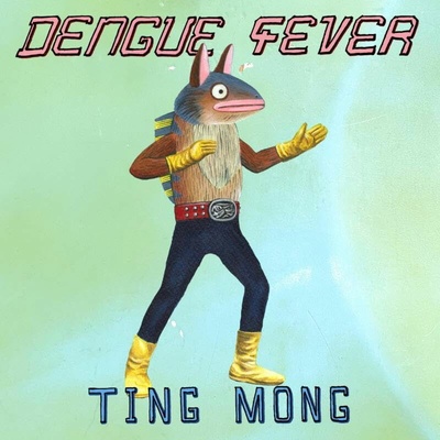 DENGUE FEVER - TING MONG CD
