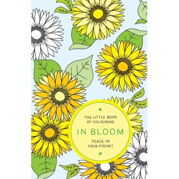The Little Book of Colouring In Bloom: Peace in Your Pocket