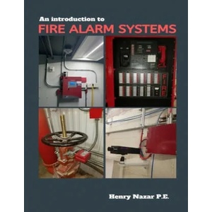 An Introduction to Fire Alarm Systems | Nakle Nazar, Henry Nazar P. E (ISBN: 9781097110551)