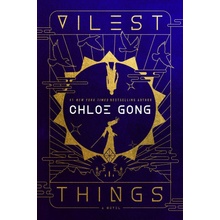 Vilest Things - Chloe Gong