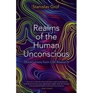 Realms of the Human Unconscious | Stanislav Grof (ISBN: 9781788163712)