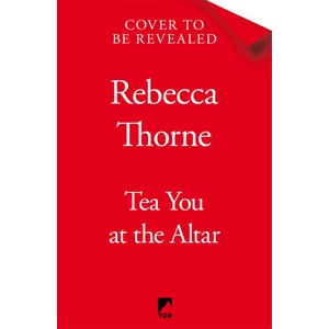 Tea You at the Altar | Rebecca Thorne (ISBN: 9781035031054)