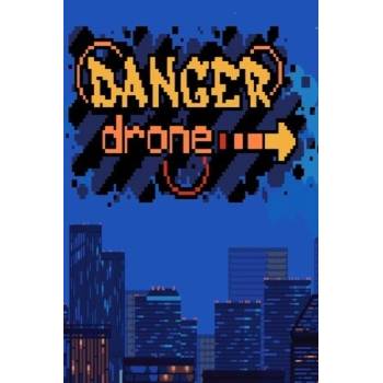 Danger Drone