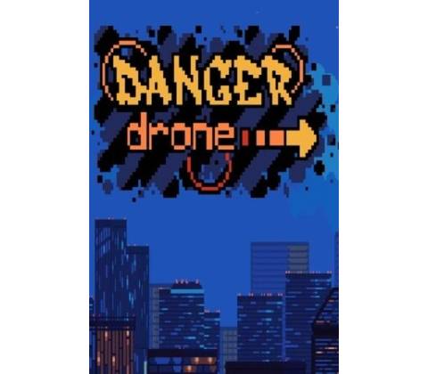 Danger Drone
