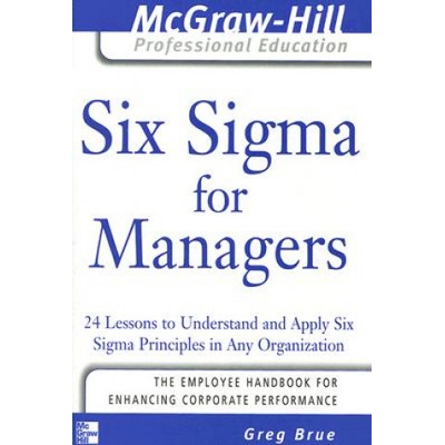 Six Sigma for Managers - Greg Brue