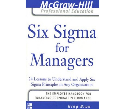Six Sigma for Managers - Greg Brue
