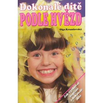 Dokonalé dítě podle hvězd - Olga Krumlovská