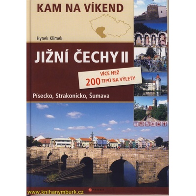 JIŽNÍ ČECHY II KAM NA VÍKEND Klimek Hynek – Hledejceny.cz