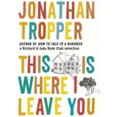 This is Where I Leave You - Tropper Jonathan