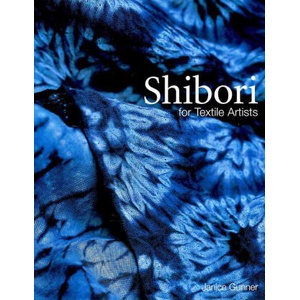 Shibori for Textile Artists | Janice Gunner (ISBN: 9781568363806)