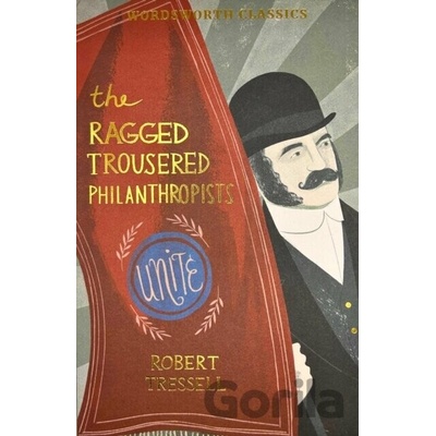 The Ragged Trousered Philanthropists - Wordswo... - Robert Tressell