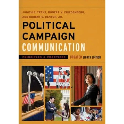 Political Campaign Communication in the 2016 Presidential Election | Denton, Robert E. , Robert Jordan
