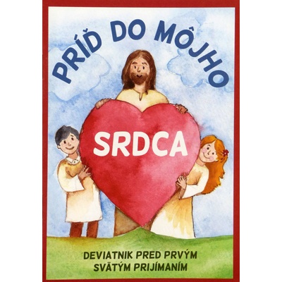 Príď do môjho srdca