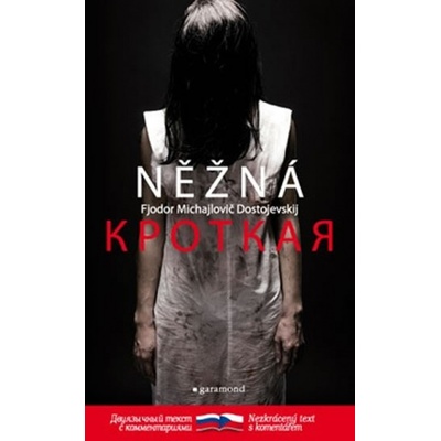 Něžná, Krotkaja