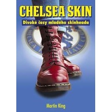 Chelsea Skin - Divoké časy mladého skinheada