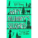 Why Mummys Sloshed