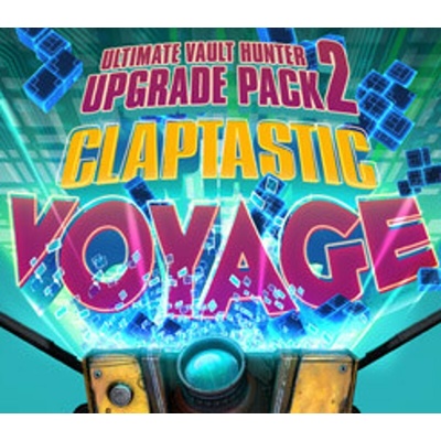 Borderlands: The Pre-Sequel - Claptastic Voyage and Ultimate Vault Hunter Upgrade Pack 2 DLC Stea