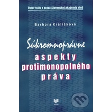 Súkromnoprávne aspekty protimonopolného práva - Barbora Králičková