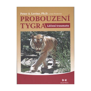 Probouzení tygra - Peter A. Levine, Ann Frederick