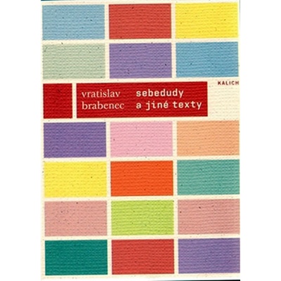 SEBEDUDY a jiné texty z let 1966–1987 - Vratislav Brabenec