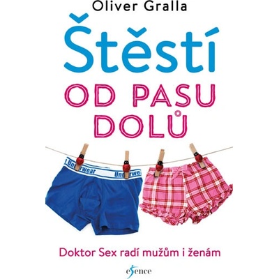 Štěstí od pasu dolů - Gralla Oliver