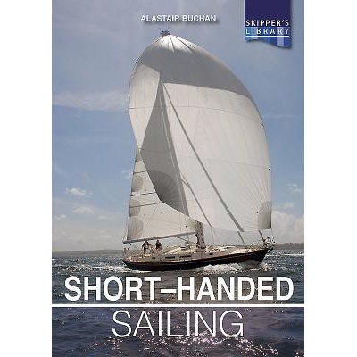 Short-handed Sailing - Sailing solo or short-handed Second edition Buchan AlastairPaperback