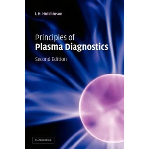 Principles of Plasma Diagnostics | I. H. Hutchinson (ISBN: 9780521675741)