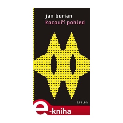 Kocouří pohled. a jiná vyprávění z tohoto světa - 2012-2015 - Jan Burian